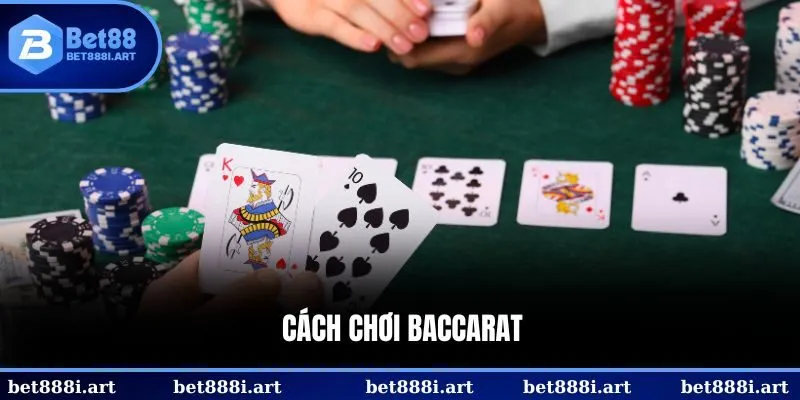 Cách chơi Baccarat
