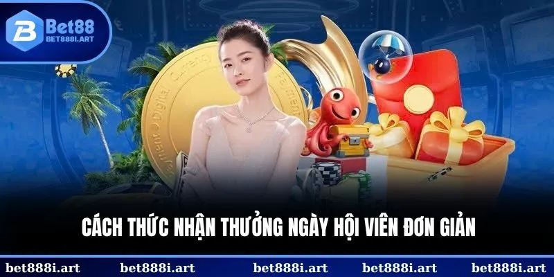Cách thức nhận thưởng Ngày hội viên đơn giản