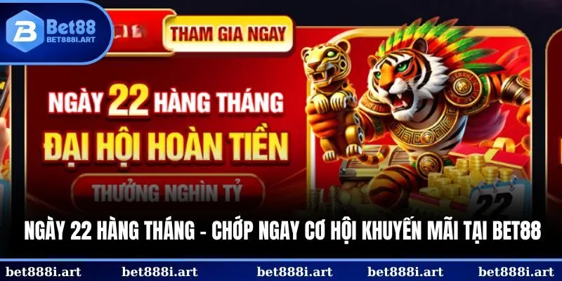 Ngày 22 hàng tháng