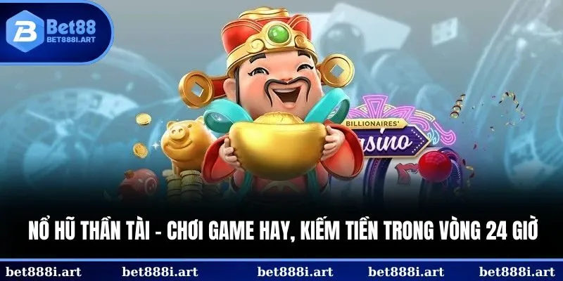 Nổ hũ Thần Tài