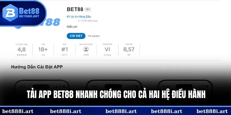 Tải app BET88 nhanh chóng cho cả hai hệ điều hành